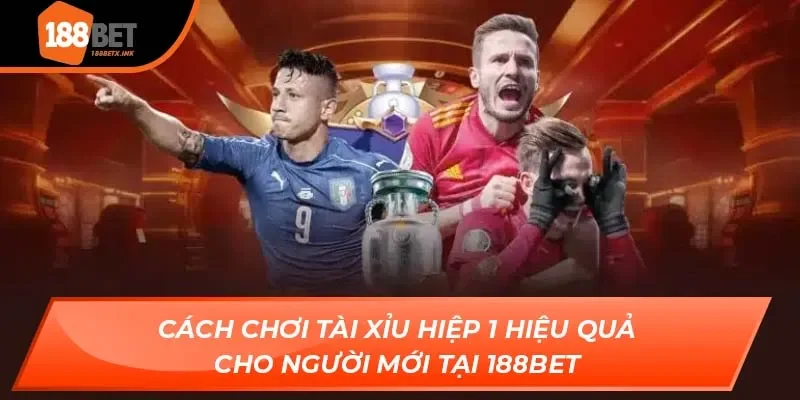 tài xỉu hiệp 1