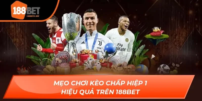 Kèo chấp hiệp 1