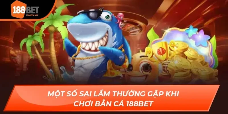 Bắn Cá 188bet