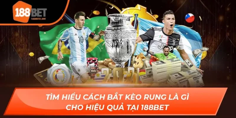 kèo rung là gì